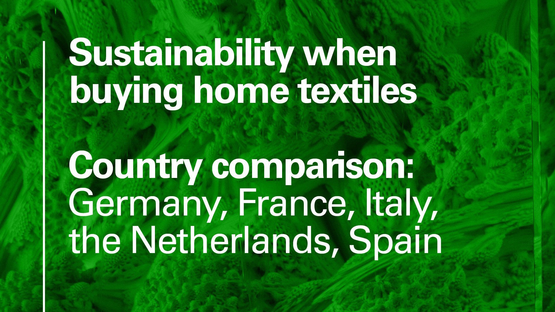 Graphic with font: Sustainability when buying home textiles; Countriy comparison: Germany, France, Italy, the Netherlands, Spain